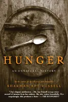 Hunger, An Unnatural History