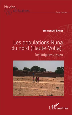 Les populations Nuna du nord (Haute-Volta), Des origines à 1920
