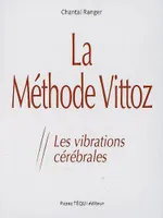La méthode Vittoz - Les vibrations cérébrales, les vibrations cérébrales