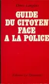 Guide Du Citoyen Face À La Police