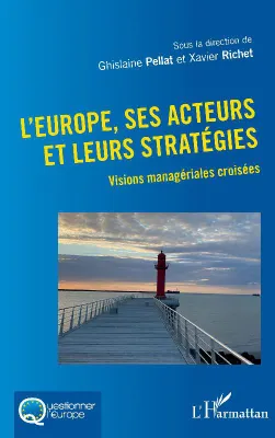 L'Europe, ses acteurs et leurs stratégies, Visions managériales croisées