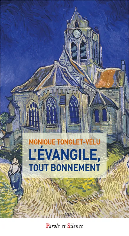 L'Évangile, tout bonnement Monique Tonglet-Vélu