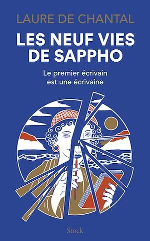 Les neuf vies de Sappho, Le premier écrivain est une écrivaine Laure de Chantal, Laure de Chantal