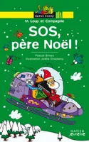 M. Loup et Compagnie, SOS, père Noël !
