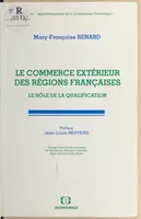 Le commerce extérieur des régions françaises - le rôle de la qualification, le rôle de la qualification