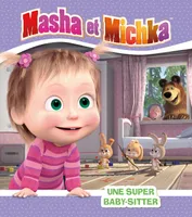 Masha et Michka - Une super baby-sitter