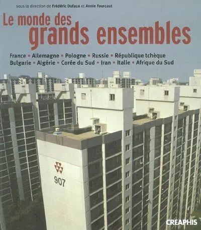 Livres Sciences Humaines et Sociales Sciences sociales Le monde des grand ensembles Annie Fourcaut, Frédéric Dufaux