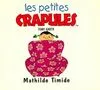 Les petites crapules., Mathilde Timide