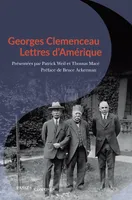 Clemenceau, lettres d'Amérique, Lettres d'Amérique