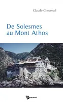 De Solesmes au Mont Athos