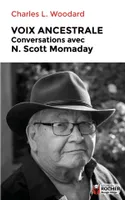 Voix ancestrales / conversations avec N. Scott Momaday, Conversations avec N. Scott Momaday