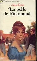 La Belle de Richmond (Collection Toison d'or) [Broché] by Seton  Anya