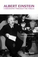Albert Einstein, A biography through the time(s)