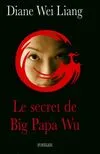 Le secret de Big Papa Wu, roman