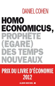 Homo economicus, prophète (égaré) des temps nouveaux