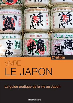 Vivre le Japon, Le guide pratique de la vie au Japon - 2e édition