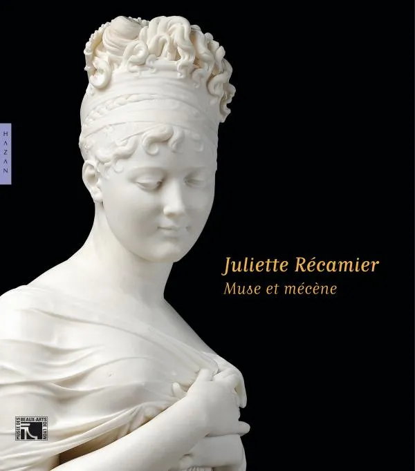 Livres Arts Beaux-Arts Histoire de l'art JULIETTE RECAMIER : MUSE ET MECENE, muse et mécène Musée des beaux-arts