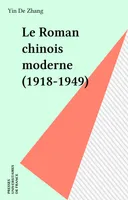 Le roman chinois moderne, 1918-1949, 1918-1949