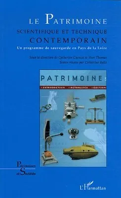 Le Patrimoine scientifique et technique contemporain, Un programme de sauvegarde en Pays de la Loire