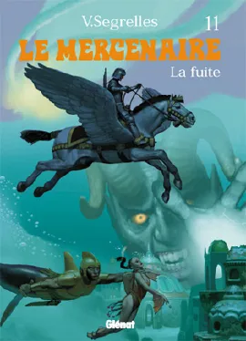 Livres BD BD adultes 11, Le Mercenaire - Tome 11, La Fuite Vicente Segrelles