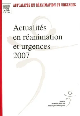 Actualités en réanimation et urgences 2007