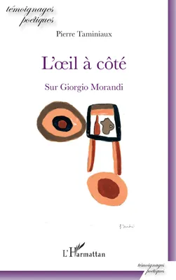 L'oeil à côté, Sur Giorgio Morandi