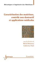 Matériaux et acoustique 3 : caractérisation des matériaux, contrôle non destructif et applications médicales