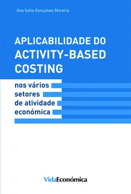 Aplicabilidade do Activity - Based Costing, nos vários setores de atividade económica