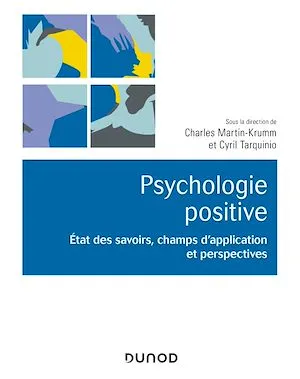 Psychologie positive, Etat des savoirs, champs d'application et perspectives