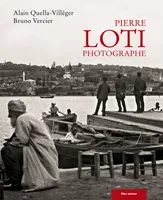 Pierre Loti photographe