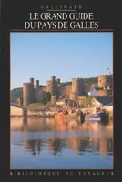 Le Grand Guide du Pays de Galles 1992