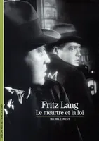 Fritz Lang, Le meurtre et la loi