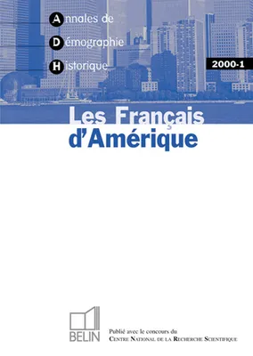Annales de démographie historique, n° 1 (2000), Les Français d'Amérique