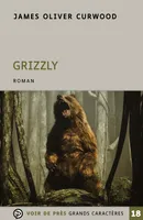 Grizzly, Roman