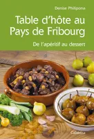 TABLE D'HOTE AU PAYS DE FRIBOURG