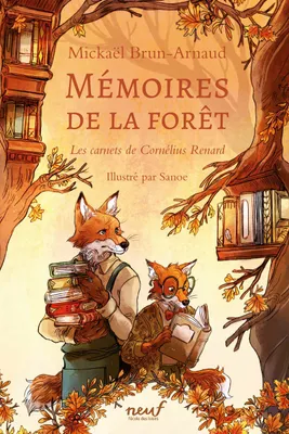 Mémoires de la forêt -Tome 2 - Les carnets de Cornélius Renard, Les carnets de Cornélius Renard