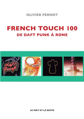 French Touch 100, De Daft Punk à Rone