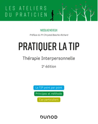Pratiquer la TIP - Thérapie Interpersonnelle - 2e éd.