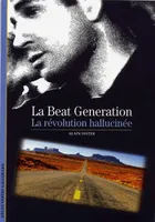 La Beat Generation, La révolution hallucinée