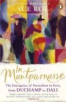 In Montparnasse The Emergence of Surrealism in Paris, from Duchamp to Dali (Paperback) /anglais