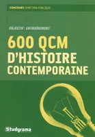 600 qcm d'histoire contemporaine, de 1900 à nos jours