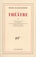Théâtre /Michel De Ghelderode, III, Théâtre (Tome 3)