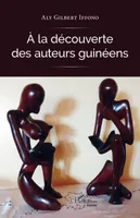 À la découverte des auteurs guinéens