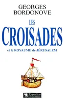 Les grandes heures de l'histoire de France, Les Croisades et le royaume de Jérusalem