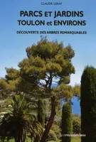 Parcs et jardins, Toulon et environs, Découverte des arbres remarquables