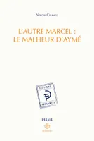 L'autre Marcel : le malheur d'Aymé