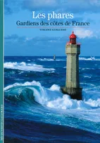 Les phares, Gardiens des côtes de France