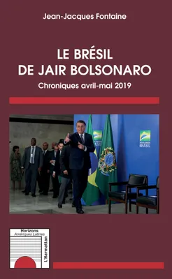 Le Brésil de Jair Bolsonaro, Chroniques avril-mai 2019