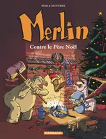 Merlin., 2, Contre le Père Noël