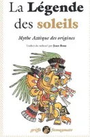 La Légende des soleils, Mythes aztèques des origines